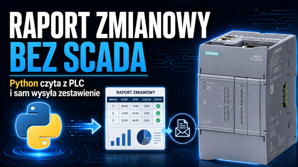 Webinar: Raport zmianowy bez SCADA – Python czyta z PLC i sam wysyła zestawienie