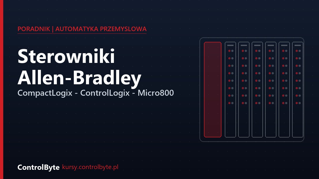 Sterowniki Allen-Bradley: CompactLogix, ControlLogix, Micro800