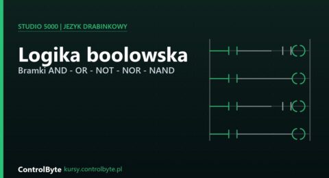 Logika boolowska w Studio 5000 bramki AND, OR, NOT
