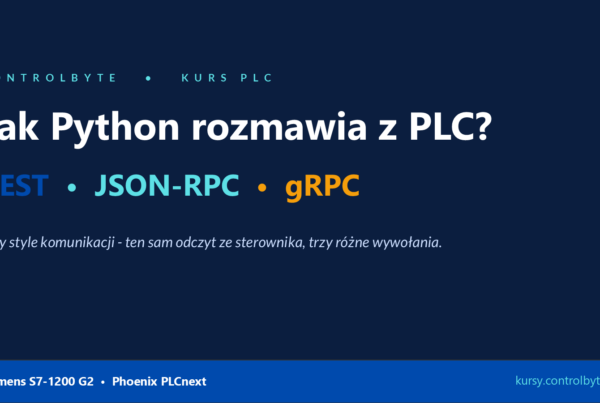 Jak Python rozmawia z PLC - REST, JSON-RPC, gRPC (Siemens S7-1200 G2, Phoenix PLCnext)