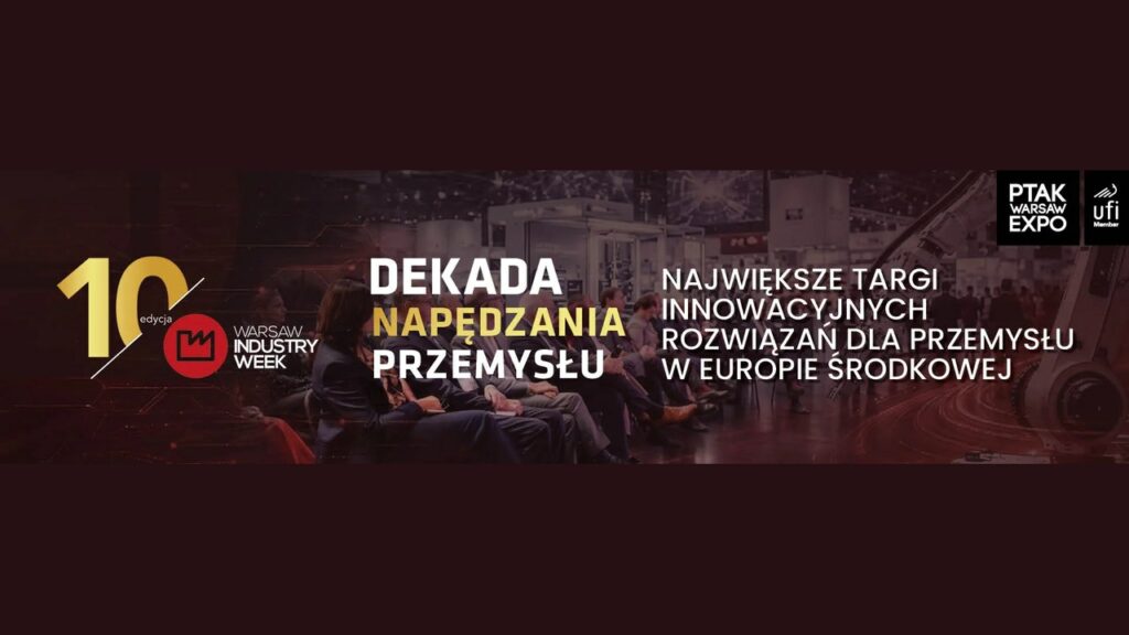 Warsaw Industry Week 2026 — dekada napędzania przemysłu, targi w Ptak Warsaw Expo