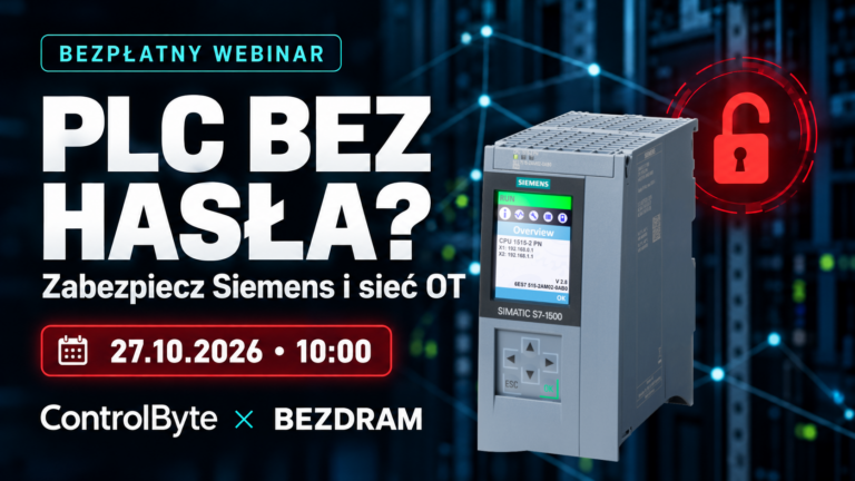 Webinar: Sterownik Siemens bez hasła. Jak zabezpieczyć PLC i sieć OT, zanim nastąpi atak